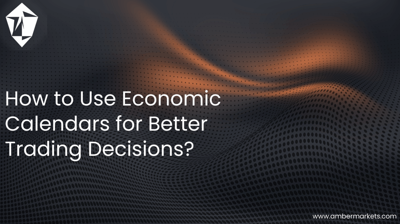 How to use Economic Calendars for better Trading Decisions?