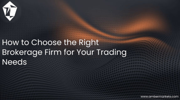 How to choose the right brokerage firm for your trading needs