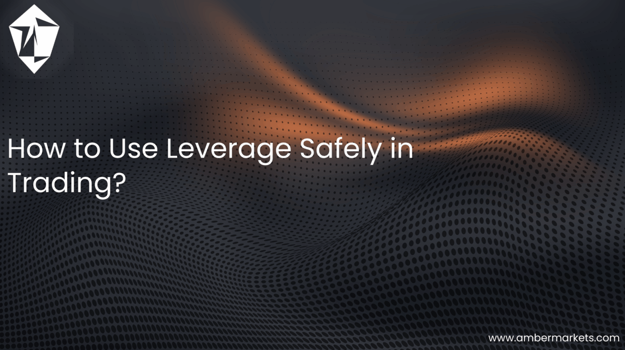 How to Use Leverage Safely in Trading