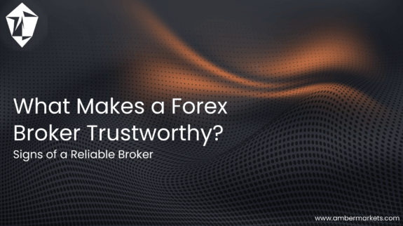 What Makes a Forex Broker Trustworthy?