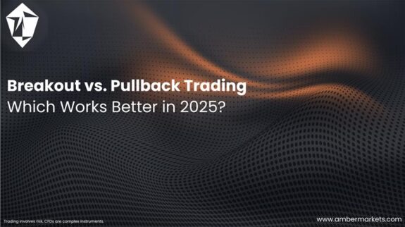 Breakout vs. Pullback Trading: Which Works Better in 2025?
